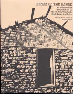 Homes on the Range: Oral Recollections of Early Ranch Life on the U.S. Army WSMR, New Mexico